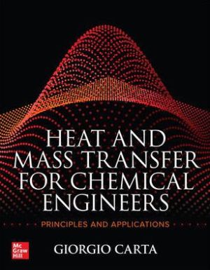 Heat and Mass Transfer for Chemical Engineers: Principles and Applications