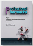 Professional Pharmacists Part 1: First Step to Success In Pharmacy Practice