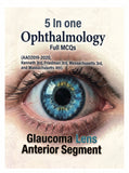 5 In one Ophthalmology Full MCQs: Glaucoma Lens Anterior Segment