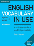 English Vocabulary in Use Pre-intermediate and Intermediate Book with Answers: Vocabulary Reference and Practice, 4e