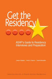 Get the Residency: ASHP's Guide to Residency Interviews and Preparation**