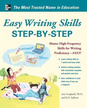 Easy Writing Skills Step-by-Step: Master High-Frequency Skills for Writing Proficiency--Fast! Easy Writing Skills Step-by-Step: Master High-Frequency Skills for Writing Proficiency--Fast!