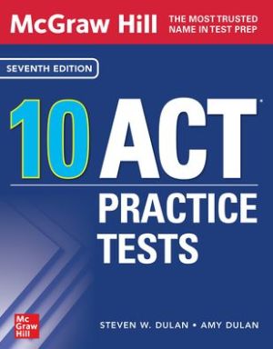 McGraw Hill 10 ACT Practice Tests, 7e