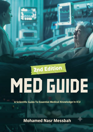 Med Guide: a Scientfic Guide to Essential Medical Knowledge in ICU, 2e