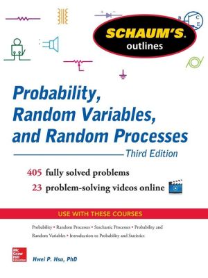 Schaum's Outline of Probability, Random Variables, and Random Processes, 3e**