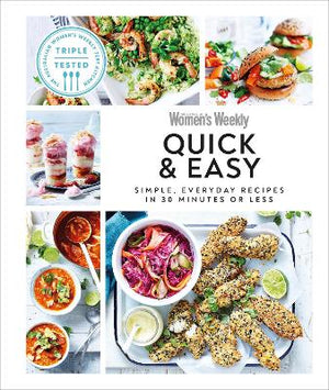 Australian Women's Weekly Quick & Easy : Simple, Everyday Recipes in 30 Minutes or Less