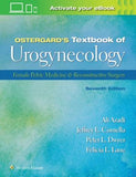 Ostergard's Textbook of Urogynecology : Female Pelvic Medicine & Reconstructive Surgery, 7e