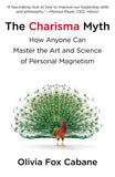 The Charisma Myth: How Anyone Can Master the Art and Science of Personal Magnetism