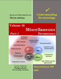 Understanding Dermatology Volume 10: Part 1-Miscellaneous Dermatoses, 3e