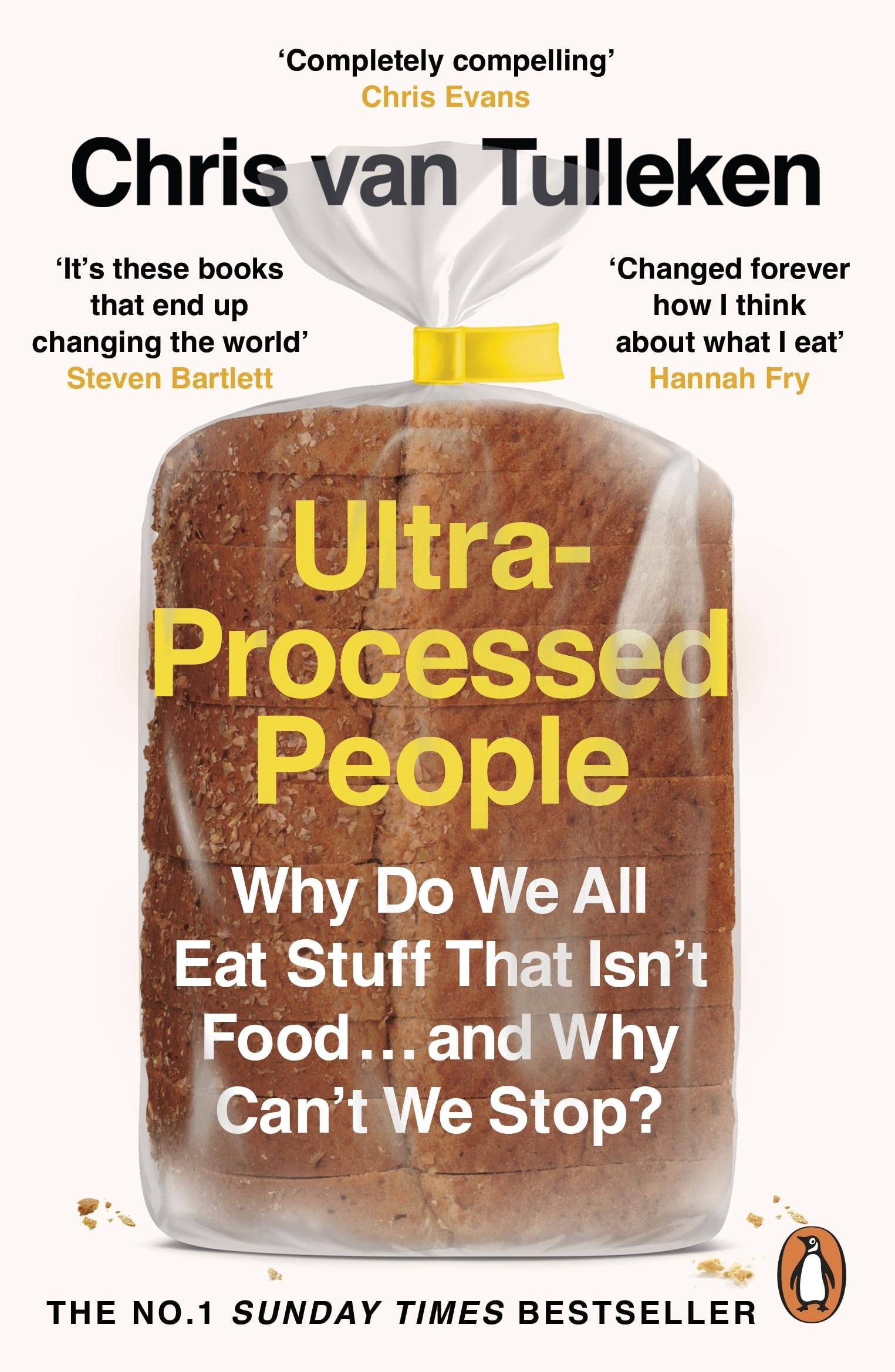 Ultra-Processed People: Why Do We All Eat Stuff That Isn’t Food … and Why Can’t We Stop? | Chris van Tulleken