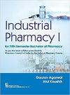 Industrial Pharmacy I for Fifth Semester Bachelor of Pharmacy As per the latest syllabus prescribed by Pharmacy Council of India for Bachelor of Pharmacy Course