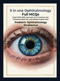 5 In one Ophthalmology Full MCQs: Pediatric Ophthalmology Strabismus