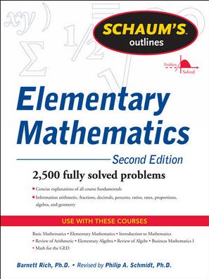 Schaum's Outline of Review of Elementary Mathematics, 2e | RICH Schaum's Outline of Review of Elementary Mathematics, 2e | RICH