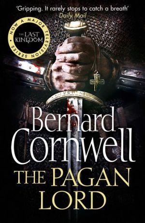 The Last Kingdom Series (7) the Pagan Lord