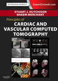 Principles of Cardiac and Vascular Computed Tomography**