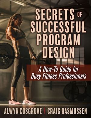 Secrets of Successful Program Design : A How-To Guide for Busy Fitness Professionals | ABC Books