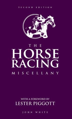 The Horse Racing Miscellany, 2e**