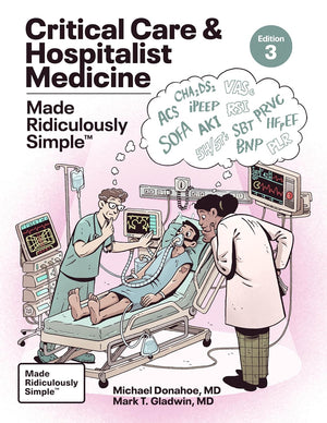 Critical Care and Hospitalist Medicine Made Ridiculously Simple 3e