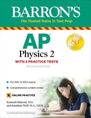 AP Physics 2: With 4 Practice Tests (Barron's Test Prep), 2e**