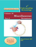 Understanding Dermatology Volume 10: Part 2-Miscellaneous Dermatoses