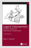 Logan's Turbomachinery : Flowpath Design and Performance Fundamentals, 3e