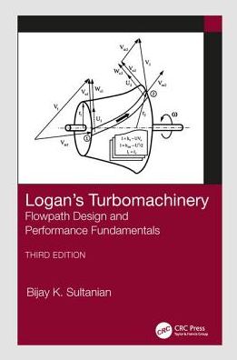 Logan's Turbomachinery : Flowpath Design and Performance Fundamentals, 3e