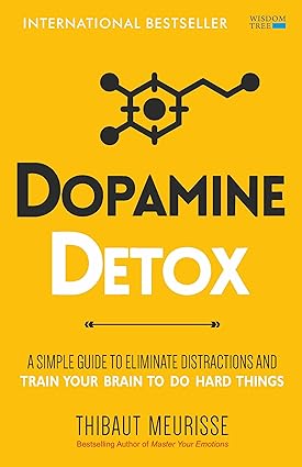 Dopamine Detox : A Short Guide to Remove Distractions and Get Your Brain to Do Hard Things | Carol Dweck