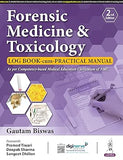 Forensic Medicine & Toxicology Log Book-Cum-Practical Manual, 2e