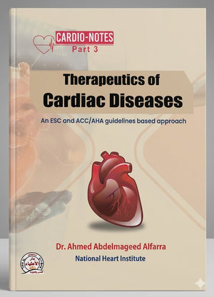 CARDIO-NOTES Part 3: Therapeutic of Cardiac Disease
