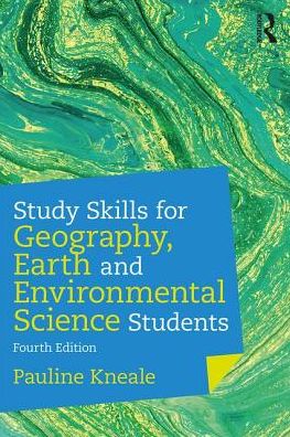 Study Skills for Geography, Earth and Environmental Science Students, 4e