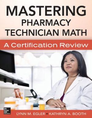 Mastering Pharmacy Technician Math: A Certification Review