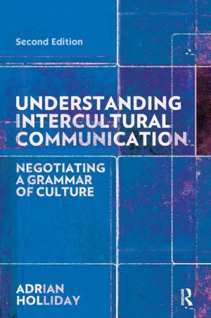 Understanding Intercultural Communication : Negotiating a Grammar of Culture, 2e