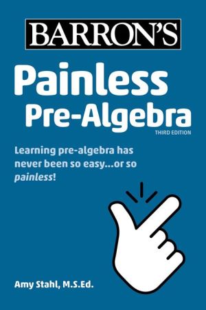 Painless Pre-Algebra (Barron's Painless), 3e