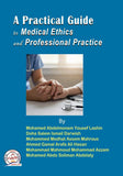 A Practical Guide to Medical Ethics and Professional Practice