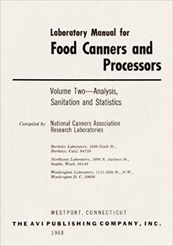 Laboratory Manual for Food Canners And Processors: Analysis Sanitation And Statistics, , Volume 2 | National Canners And Association