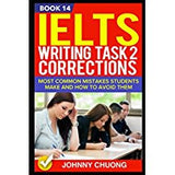 Ielts Writing Task 2 Corrections: Most Common Mistakes Students Make And How To Avoid Them (Book 14) | ABC Books