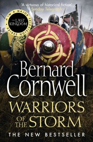 Warriors of the Storm: The Last Kingdom Series, Book 9 | Bernard Cornwell