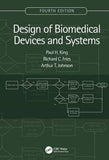Design of Biomedical Devices and Systems, 4e