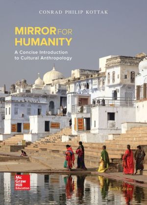 Mirror for Humanity: A Concise Introduction to Cultural Anthropology, 10e**
