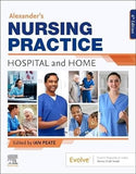 Alexander's Nursing Practice: Hospital and Home, 6e