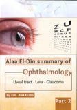 Alaa El-Din Summary of Ophthamology: Uveal Tract-Lens-Glaucoma Part 2
