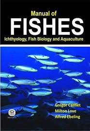 Manual of Fishes : Icthyology, Fish Biology and Aquaculture