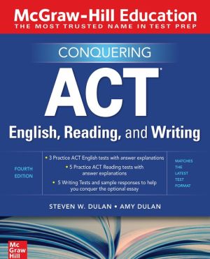 McGraw-Hill Education Conquering ACT English, Reading, and Writing, 4e**