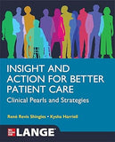 Insight and Action for Better Patient Care: Clinical Pearls and Strategies