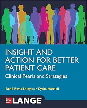 Insight and Action for Better Patient Care: Clinical Pearls and Strategies
