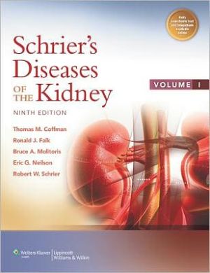Schrier's Diseases of the Kidney, 2-Volume Set, 9e**