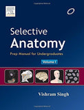 Selective Anatomy: Prep Manual for Undergraduates, Vol I** | ABC Books