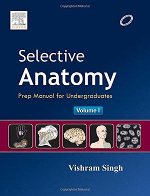 Selective Anatomy: Prep Manual for Undergraduates, Vol I** | ABC Books