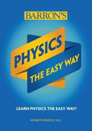 Physics The Easy Way (Barron's Easy Way)