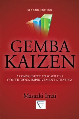 Gemba Kaizen: A Commonsense Approach to a Continuous Improvement Strategy 2E